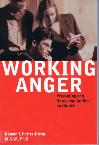 Working Anger: Preventing & Resolving Conflict on the Job