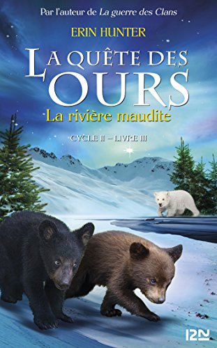 Télécharger La quête des ours cycle II - tome 3 : La Rivière maudite PDF