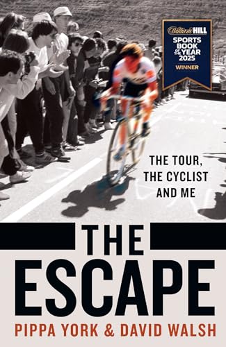 The Escape: The Tour, the Cyclist and Me