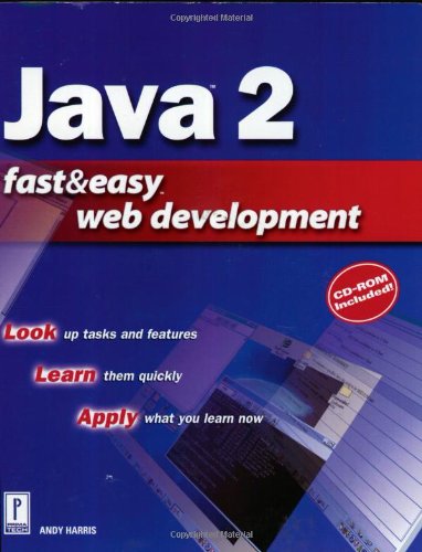 Java 2 Fast & Easy Web Development w/CD: Harris, Andy: 9780761530565 ...