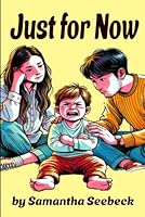 Just for Now 1954086601 Book Cover