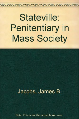 Stateville: The Penitentiary in Mass Society (S... 0226389766 Book Cover