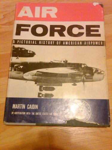 Air Force - A pictorial history of American air... B0006AUZ7M Book Cover