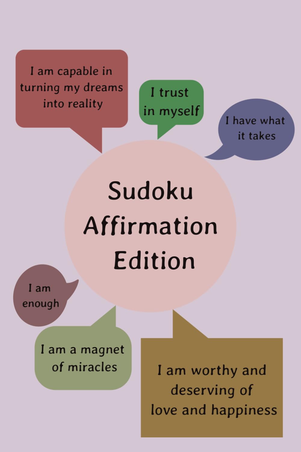 Affirmation Sudoku Puzzle Book: Sudoku Puzzles for Clarity | Think Calmly. Solve Confidently. | 50+ Puzzles | Beginners & Adults