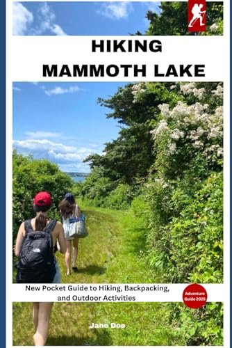 HIKING MAMMOTH LAKES: A New Pocket Guide to Hiking...