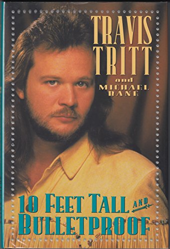 10 Feet Tall and Bulletproof 0446518476 Book Cover