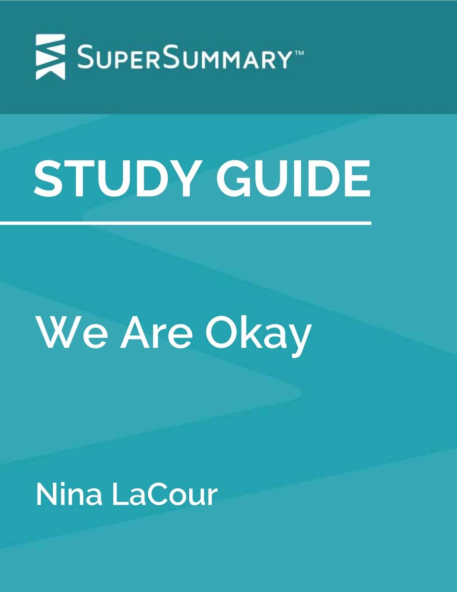 Study Guide: We Are Okay by Nina LaCour (SuperSummary)
