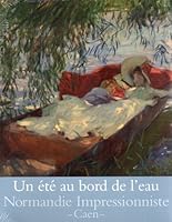 Un été au bord de l'eau : Loisirs et impressionnisme 2711860639 Book Cover