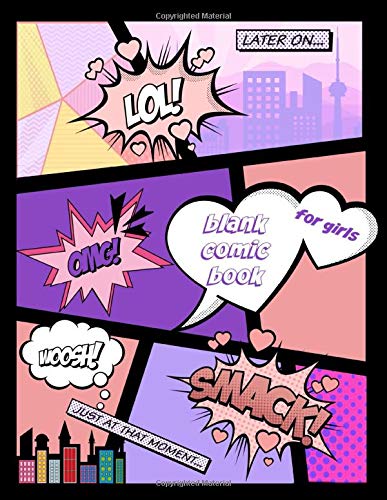 BLANK COMIC BOOK FOR GIRLS: Write and Draw Your Own Comics