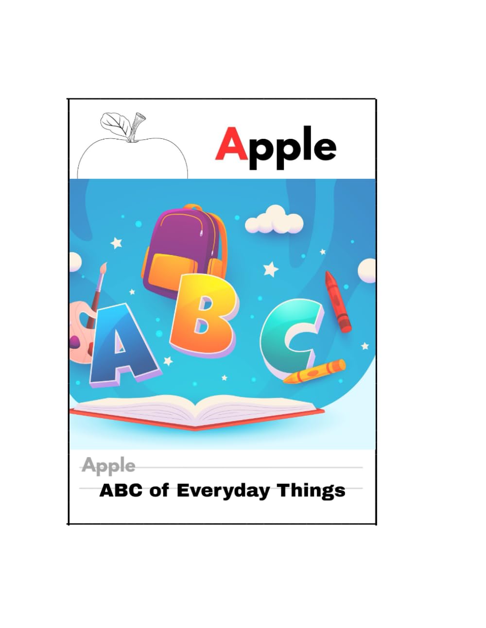 ABC of Everyday Things – Tracing and Coloring Activity Book for Kids: Learn A–Z with Everyday Objects | Letter Tracing, Word Practice, and Fun Coloring Pages For Kids Ages 3–6
