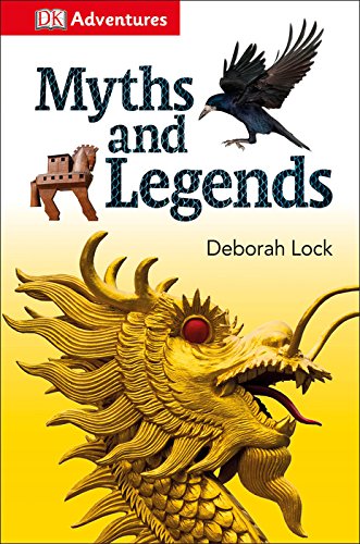 DK Adventures: Myths and Legends 1465439072 Book Cover