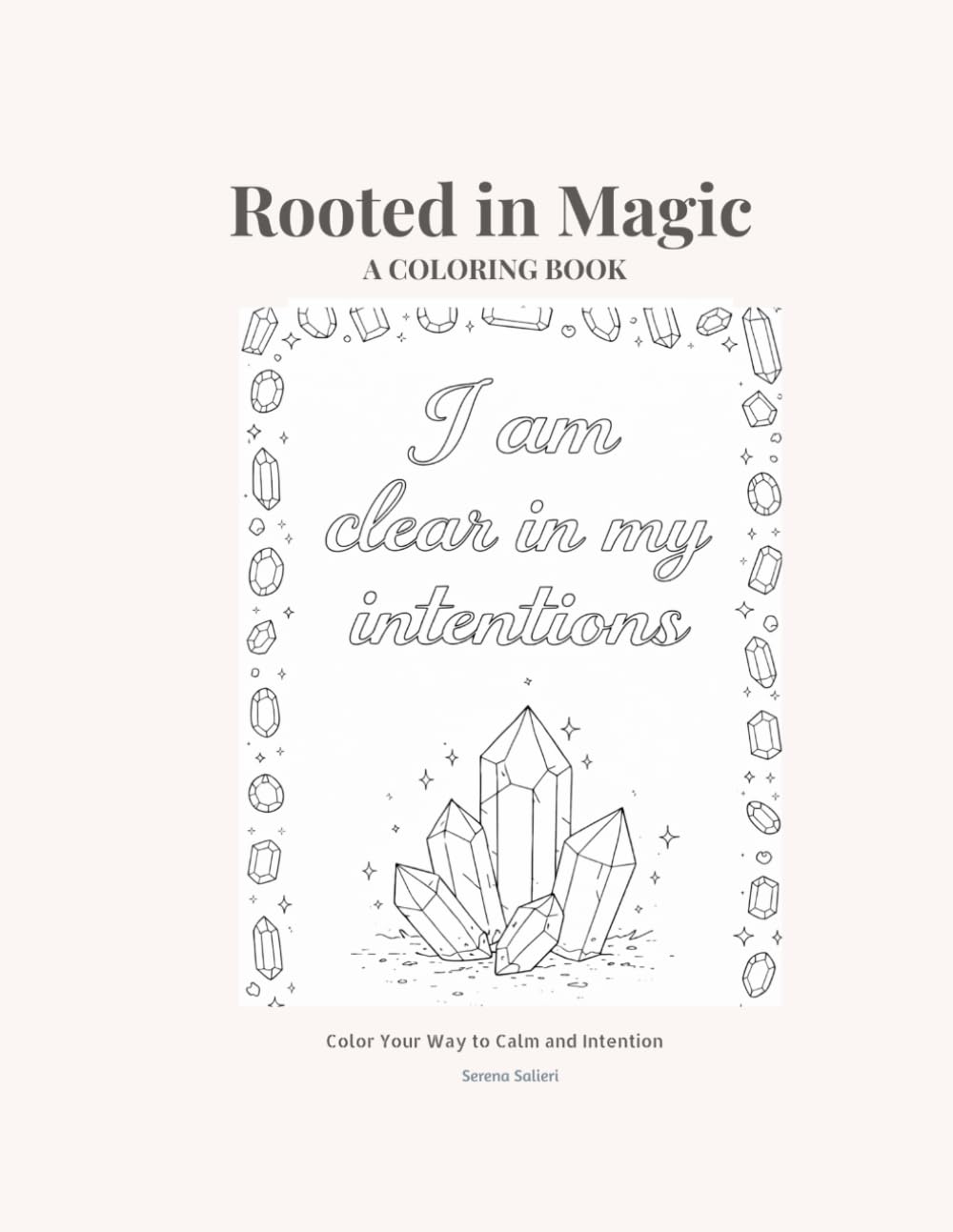 Rooted in Magic: A Coloring Book: Color Your Way to Calm and Intention
