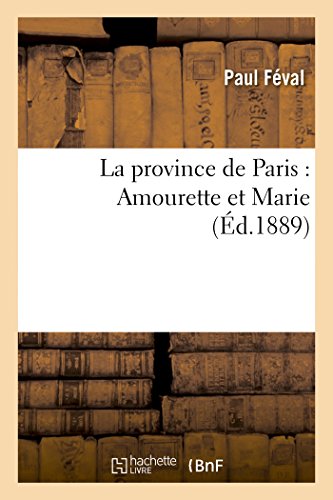La Province de Paris: Amourette Et Marie (Litterature) (French Edition)