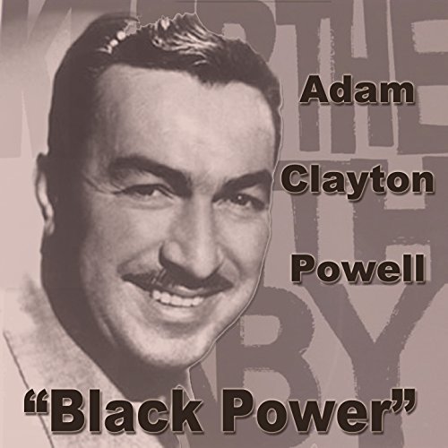 Adam Powell Singer Play Black Power by Adam Clayton Powell on Amazon Music