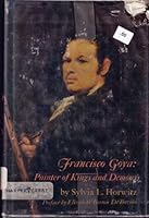Francisco Goya, painter of kings and demons 0060225947 Book Cover