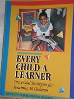 Every child a learner: Successful strategies for teaching all children 1884548091 Book Cover