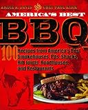 America's Best BBQ: 100 Recipes from America's Best Smokehouses, Pits, Shacks, Rib Joints, Roadhouses, and Restaurants