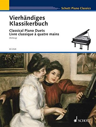 Vierhändiges Klassikerbuch: Leichte Originalwerke klassischer Meister. Klavier 4-händig. (Schott P Vierhändiges Klassikerbuch: Leichte Originalwerke klassischer Meister. Klavier 4-händig. (Schott P