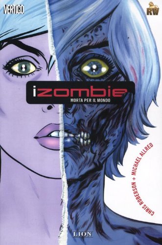 Morta per il mondo. iZombie: Izombie: Morta Per Il Mondo: 1 Morta per il mondo. iZombie: Izombie: Morta Per Il Mondo: 1