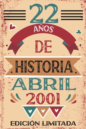 22 Años De Historia Abril 2001: Libro de visitas, cuaderno, 110 páginas de felicitaciones, idea de regalo, regalo Para la esposa, novia, mujer, La madre