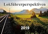 Lokführerperspektiven (Wandkalender 2019 DIN A2 quer): Einzigartige Aufnahmen aus der Perspektive eines Lokführers. (Monatskalender, 14 Seiten ) (CALVENDO Natur)