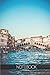 Notebook - Travel Journal - 110 pages: Venice, Venezia, Italy - Rialto bridge Canal