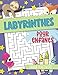 Labyrinthes pour enfants : cahier d'activités : 3-10 ans