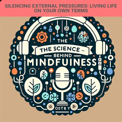 Silencing External Pressures: Living Life on Your Own Terms
