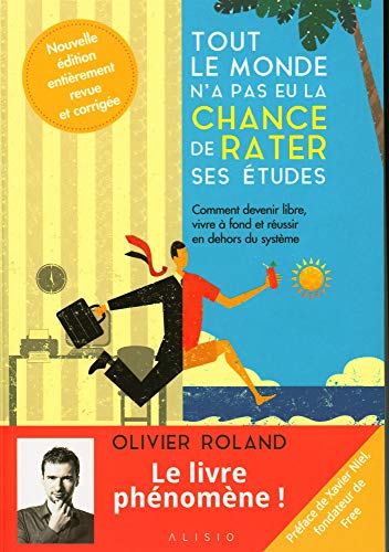 Tout le monde n'a pas eu la chance de rater ses études