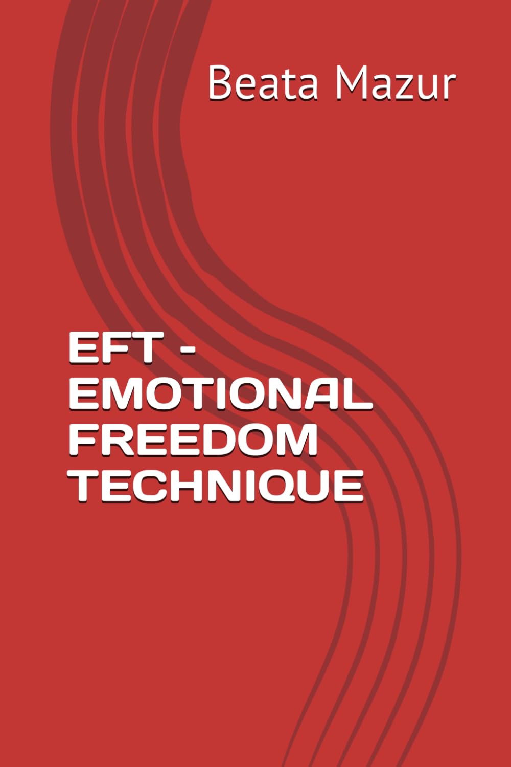 EFT – EMOTIONAL FREEDOM TECHNIQUE