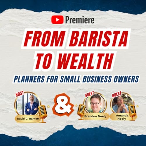 Premiere From Baristas to Wealth Planners for business owners
