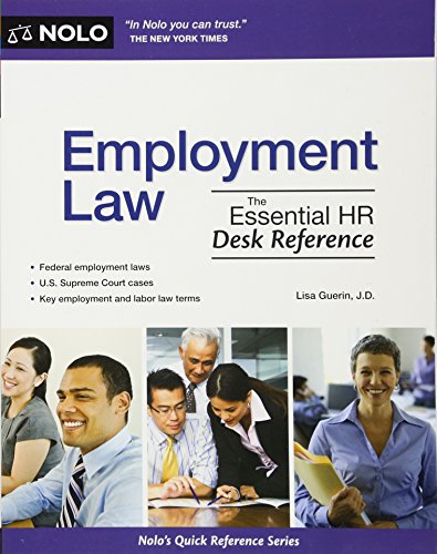Employment Law: The Essential HR Desk Reference
