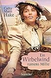 cathy marie hake reihenfolge  Ein Wirbelwind namens Millie