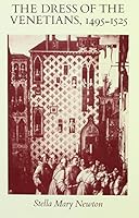 The Dress of the Venetians, 1495-1525 (Pasold Studies in Textile History) 0859677354 Book Cover