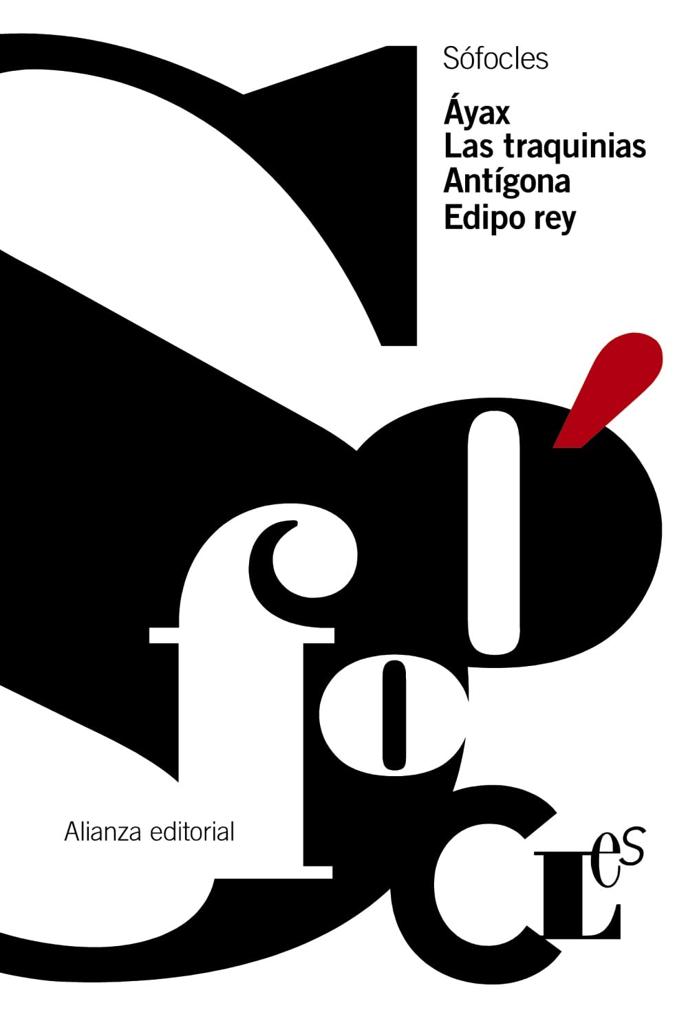 Áyax & Las Traquinias & Antígona & Edipo Rey (El libro de bolsillo - Clásicos de Grecia y Roma)