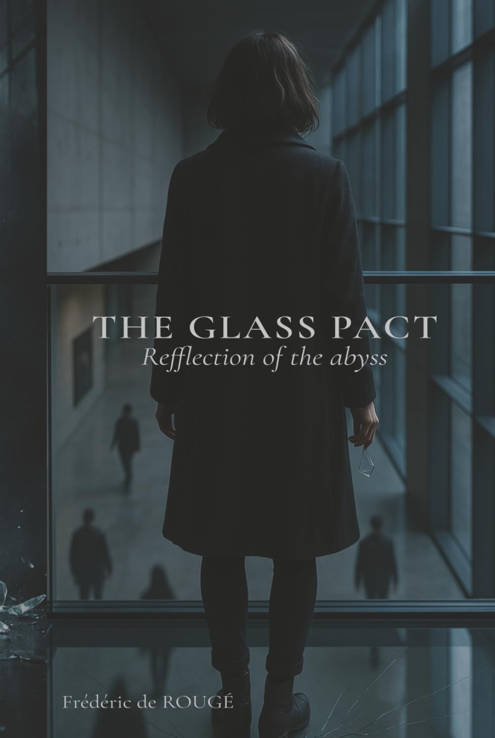 THE GLASS PACT: Reflection of the abyss (Le Pacte de Verre)
