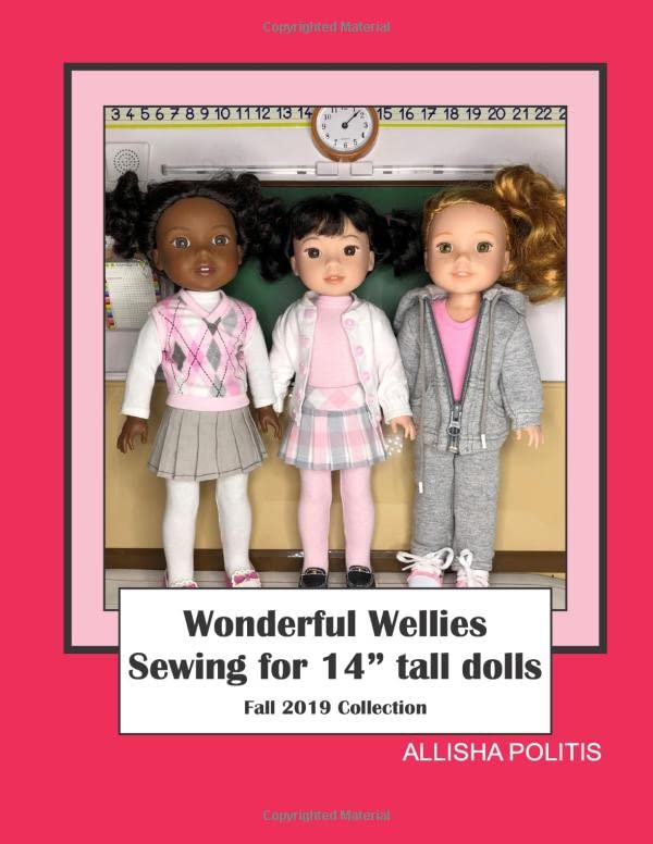 Wonderful Wellies Sewing for 14" tall dolls: Fall Collection (2019 Fall) Paperback – 25 Mar. 2019