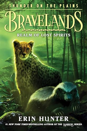 Bravelands: Thunder on the Plains #3: Realm of Lost Spirits: An Epic Adventure for Fans of Warriors and Wings of Fire (Ages 8-12)
