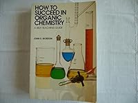 How to Succeed in Organic Chemistry 0471030104 Book Cover