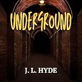 Underground: A Novel