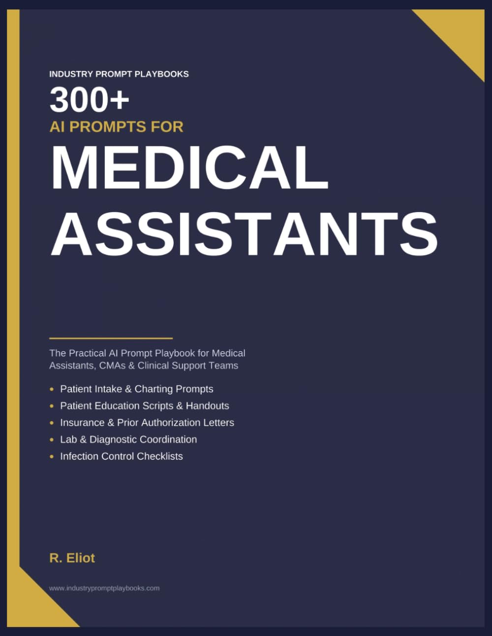 300+ AI Prompts for Medical Assistants: The Practical AI Prompt Playbook for Medical Assistants, CMAs & Clinical Support Teams