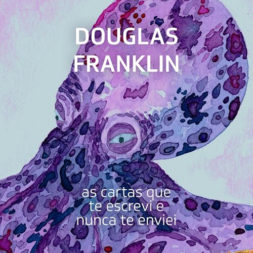 『As cartas que te escrevi e nunca te enviei: ou o livro dos assombros』のカバーアート