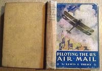 Piloting the U. S. Air-Mail, Flying for Uncle Sam B00086J6W4 Book Cover