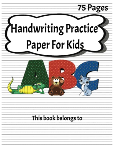 Handwriting Practice Paper for Kids: Landscape; 75 pages, 8.5"X11"