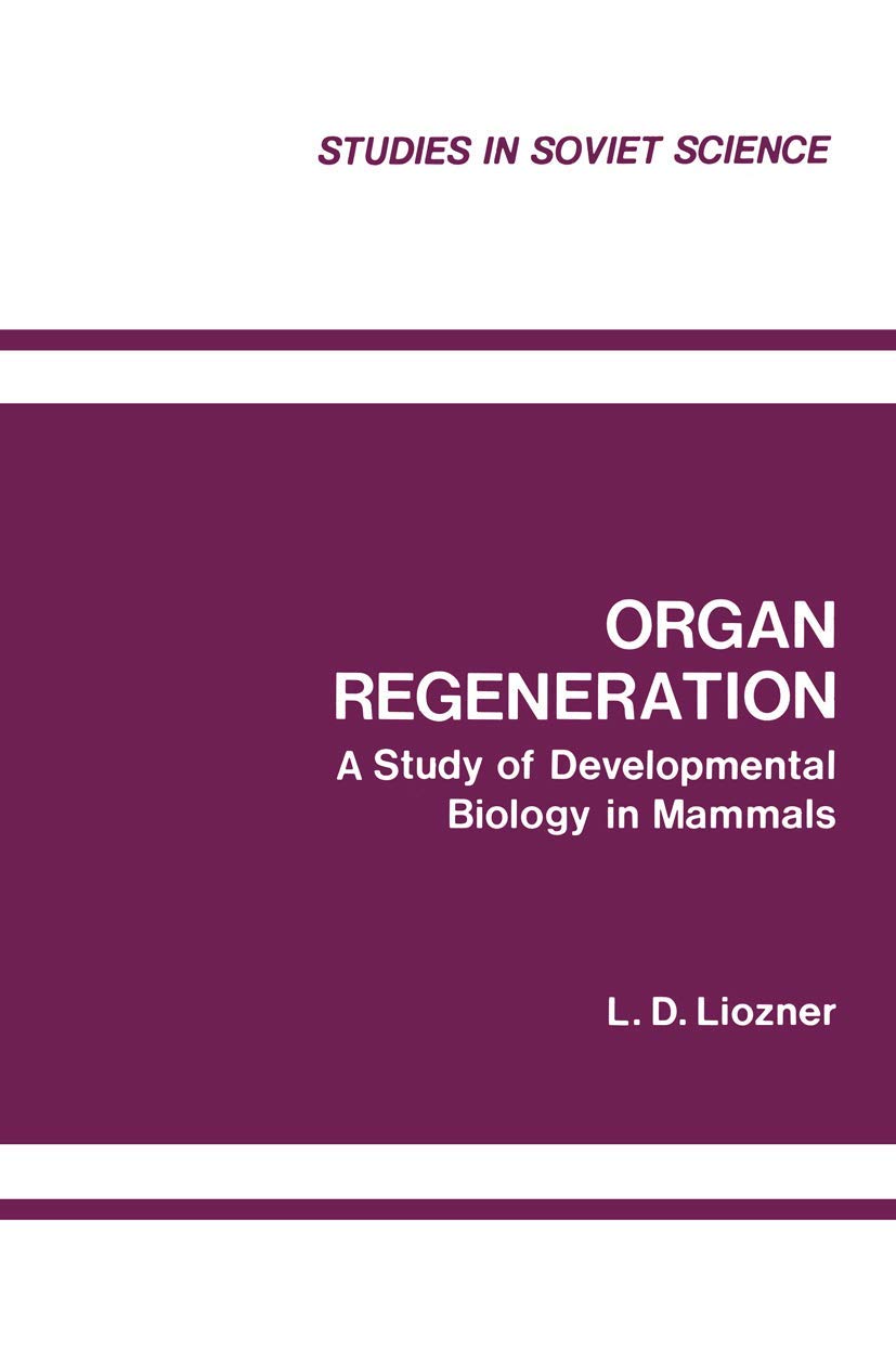 Organ Regeneration: A Study of Developmental Biology in Mammals