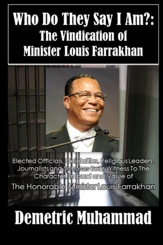 Who Do They Say I Am: The Vindication of Minister Louis Farrakhan