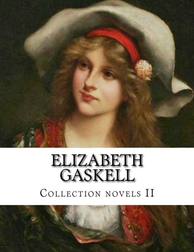 Elizabeth Gaskell, Collection novels II