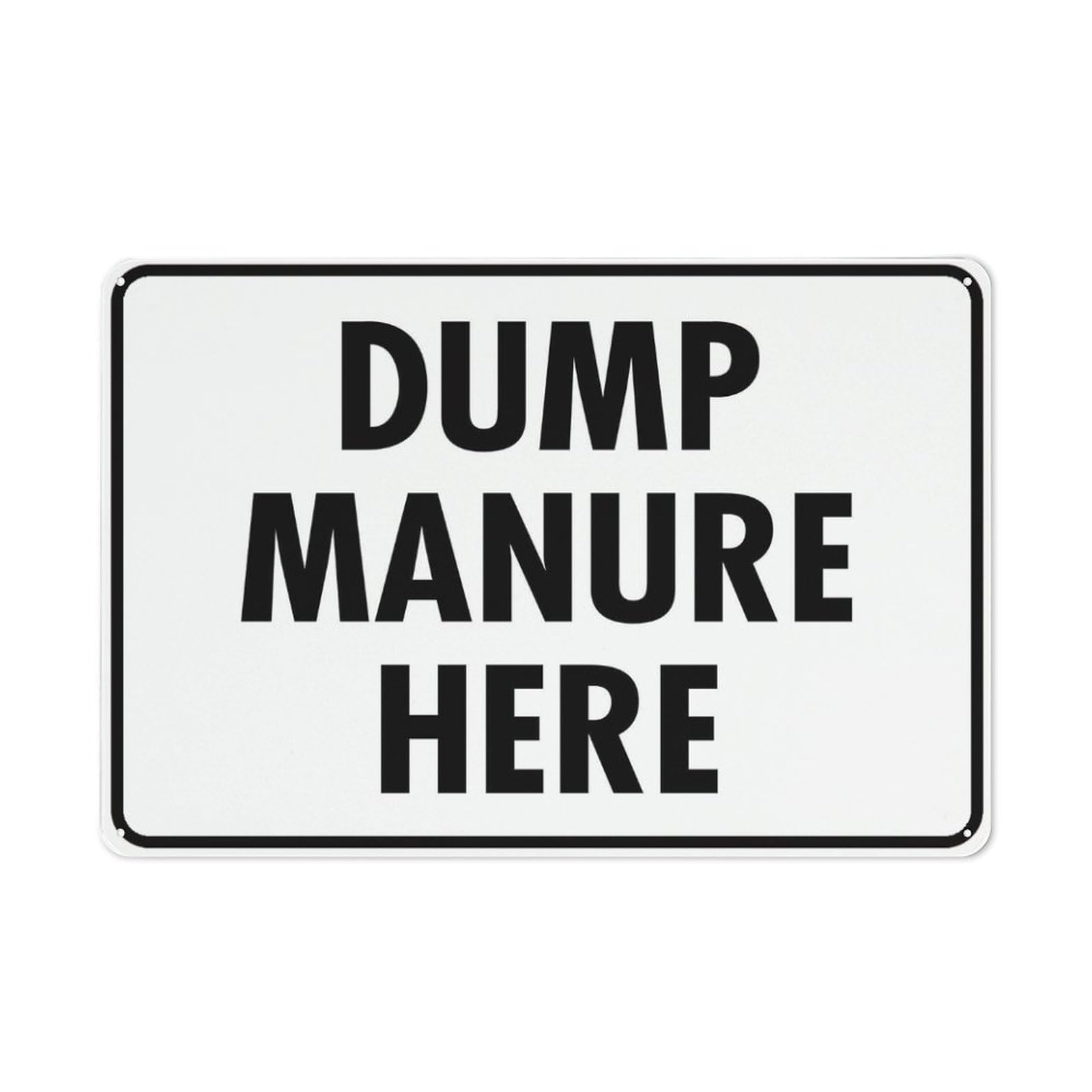 Dump Manure Here Sign Metal Signs 12X8 Inch Rust Free Aluminum,Uv Ink Printing,Durable/Weatherproof Outdoor For Home