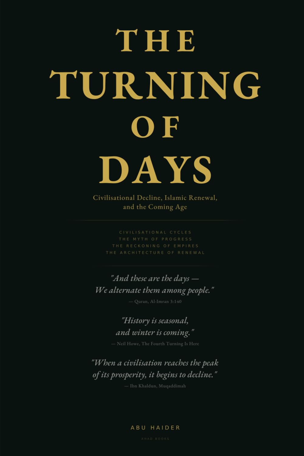 The Turning of Days: Civilisational Decline, Islamic Renewal, and the Coming Age