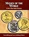 Money of the World: Coins That Made History